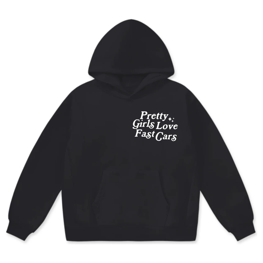 Pretty Girls Love Fast Cars Hoodie - Black