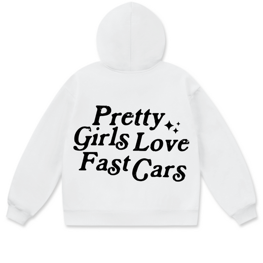 Pretty Girls Love Fast Cars Hoodie - White