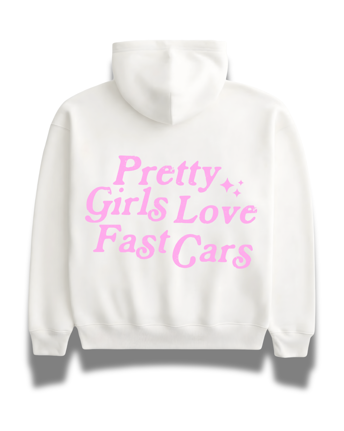 Pretty Girls Love Fast Cars Hoodie - White