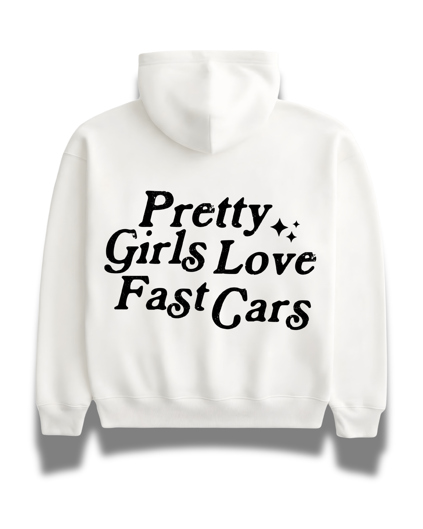 Pretty Girls Love Fast Cars Hoodie - White