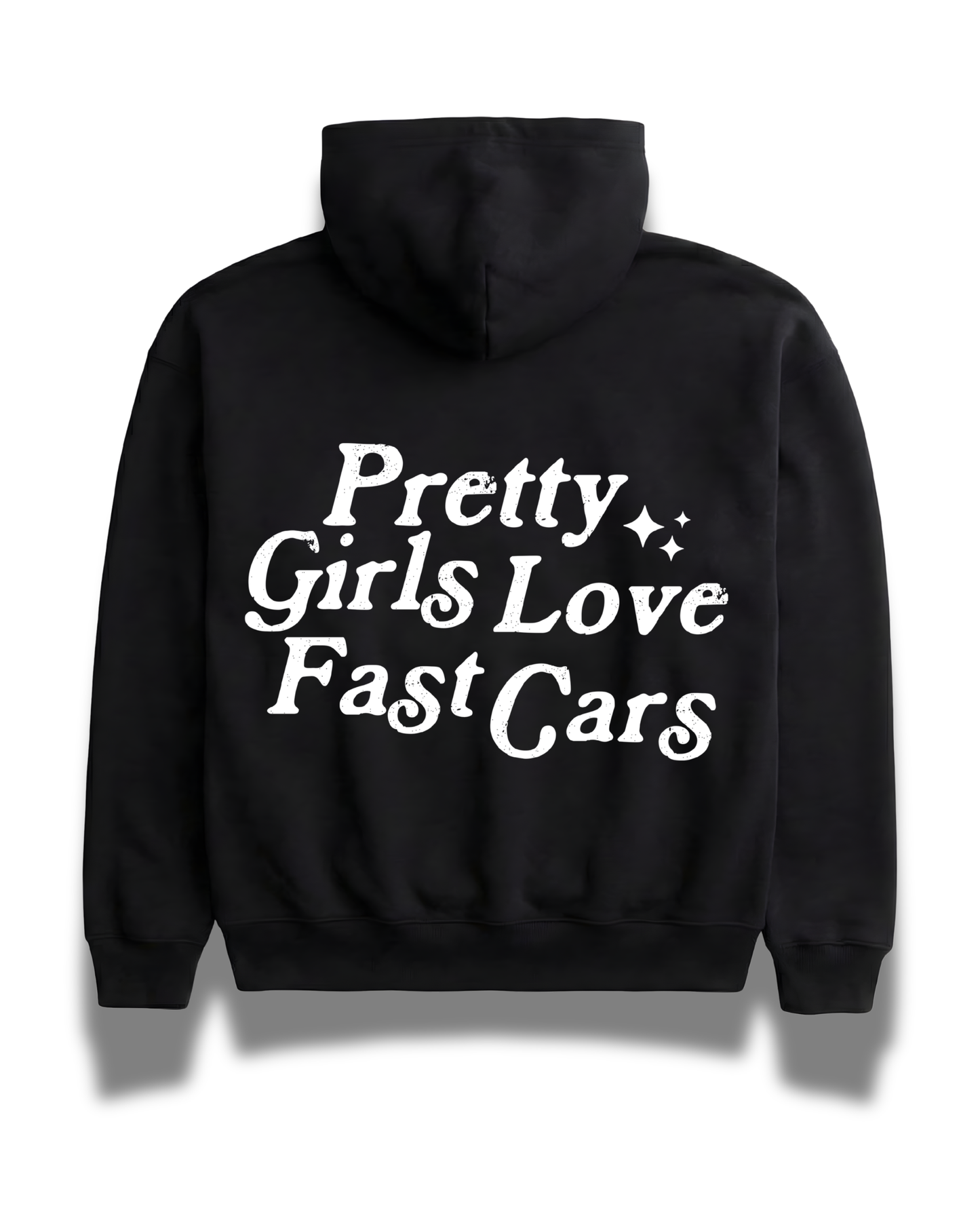 Pretty Girls Love Fast Cars Hoodie - Black