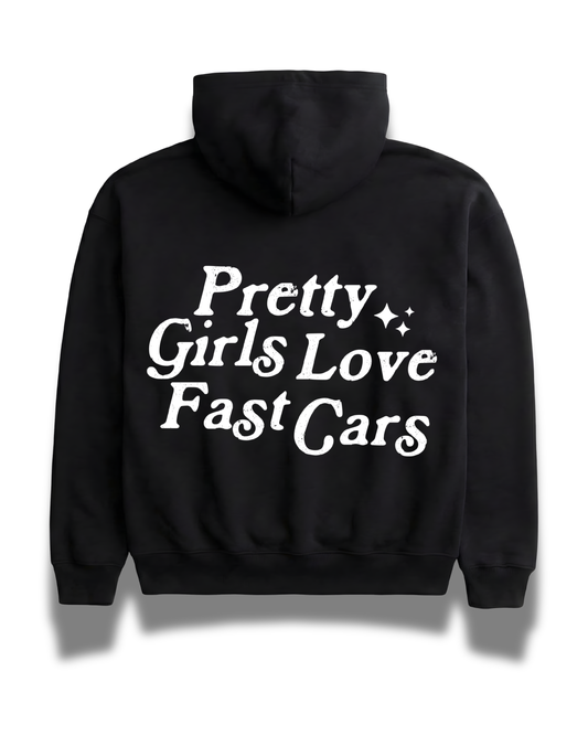 Pretty Girls Love Fast Cars Hoodie - Black